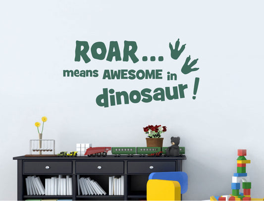 Roar Means Awesome in Dinosaur Wall Sticker – Kids Bedroom Vinyl Decal